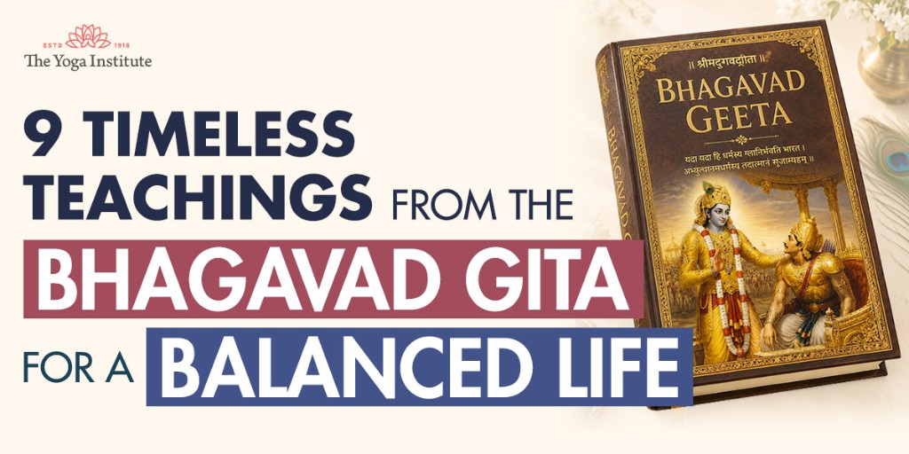 9 Timeless Teachings from the Bhagavad Gita — The Yoga Institute blog