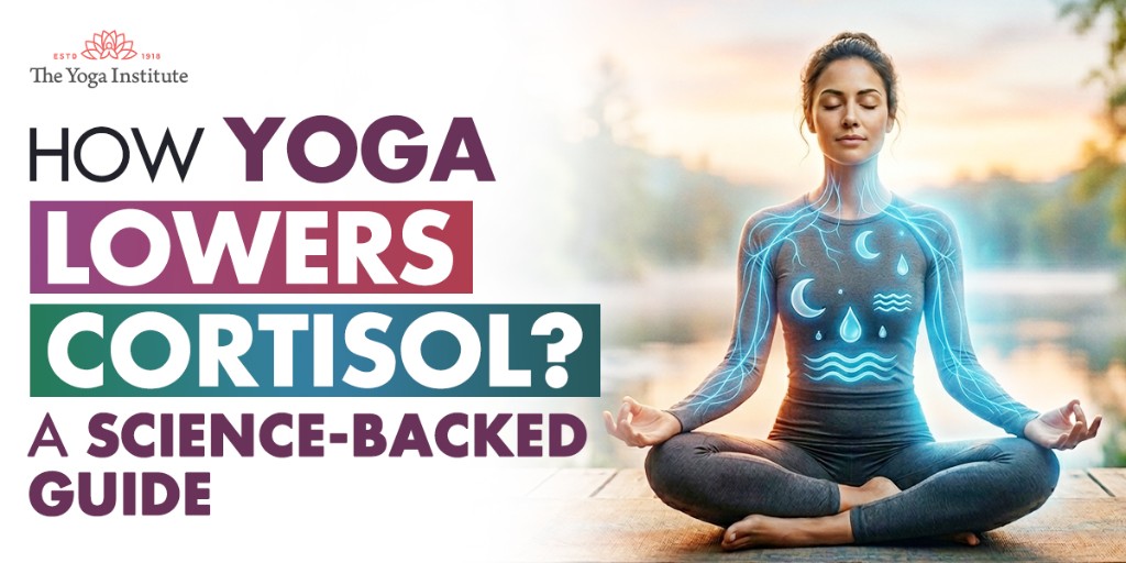 Can Yoga Help Lower Cortisol? — The Yoga Institute blog